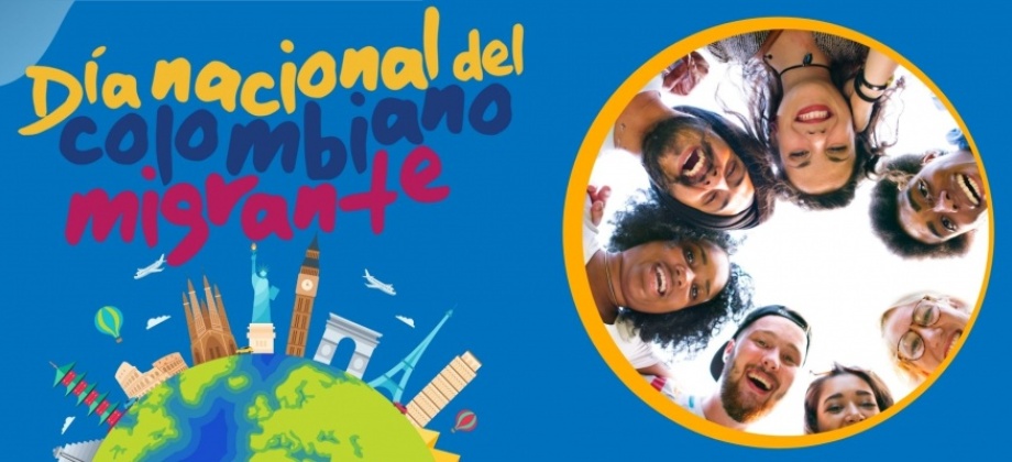 Cancillería conmemora Día Nacional del Colombiano Migrante 2021 con más de 100 iniciativas para colombianos en el exterior y retornados